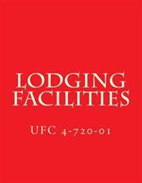 Lodging Facilities UFC 4-720-01: Unified Facilities Criteria UFC 4-720-01