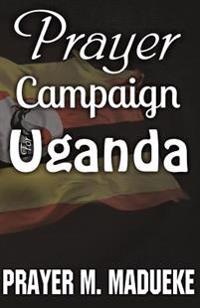 Prayer Campaign For Uganda