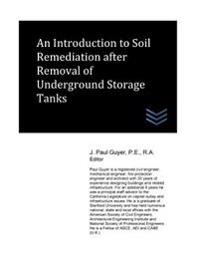 An Introduction to Soil Remediation after Removal of Underground Storage Tanks