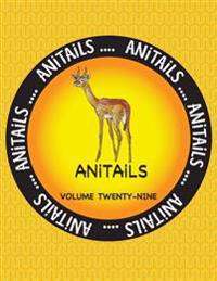 ANiTAiLS Volume Twenty-Nine: Learn about the Gerenuk, Asian Fairy Bluebird, Panther Grouper, House Finch, Green Anole, Leopard Tortoise, Gray Snapp