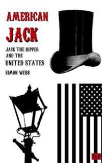 American Jack: Jack the Ripper and the United States