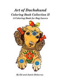 Art of Dachshund Coloring Book Collection II