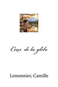 Ceux De La Gl�be