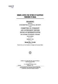 Bokomslag för "Seeking justice for victims of Palestinian terrorism in Israel: hearing before the Subcommittee on National Security of the Committee on Oversight and"