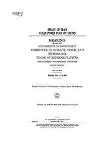 Impact of EPA's Clean Power Plan on states: hearing before the Committee on Environment
