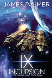 IX Incursion