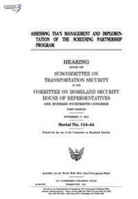 Assessing TSA's management and implementation of the Screening Partnership Program: hearing before the Subcommittee on Transportation Security of the