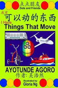 I Have Things That Move