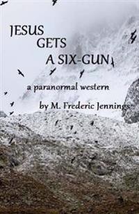 Jesus Gets a Six-gun