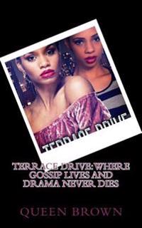 Terrace Drive: where gossip lives and drama never dies