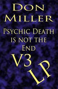 Psychic Death Is Not the End LP: Atheist Resurrections