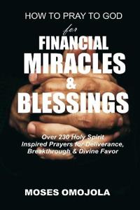 How To Pray To God For Financial Miracles And Blessings
