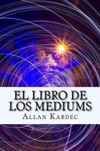 El Libro de Los Mediums