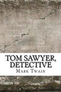 Bokomslag for "Tom Sawyer, Detective"