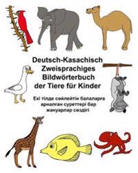 Deutsch-Kasachisch Zweisprachiges Bildwörterbuch der Tiere für Kinder