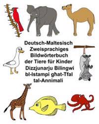 Deutsch-Maltesisch Zweisprachiges Bildwörterbuch der Tiere für Kinder