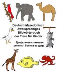 Deutsch-Mazedonisch Zweisprachiges Bildwörterbuch der Tiere für Kinder