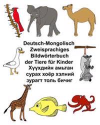 Deutsch-Mongolisch Zweisprachiges Bildwörterbuch der Tiere für Kinder