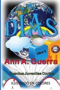 Los Mil Y Un Dias: Cuentos Juveniles Cortos: Libro 3: Libro 3 Completo Con 12cuentos