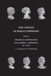 The Coinage of Roman Empresses: Denarii & Antoniniani, Julia Domna - Mariniana, 193-260 AD.