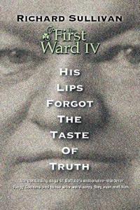 The First Ward IV - His Lips Forgot The Taste Of Truth