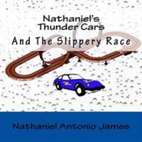 Nathaniel's Thunder Cars: And The Slippery Race