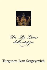 Un Re Lear Delle Steppe