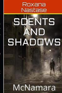 Scents and Shadows