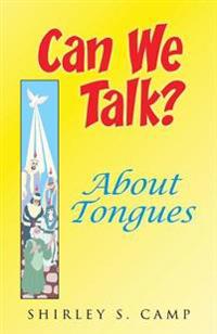 CAN WE TALK? About Tongues: The Ministry of the Watchman Empowerment Series