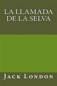 Bokomslag för "La Llamada de la Selva"