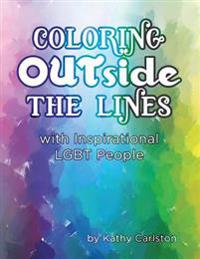 Coloring OUTside the Lines: with Inspirational LGBT People