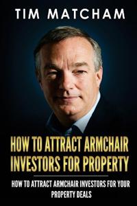 How To Attract Armchair Investors for Property