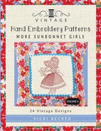Vintage Hand Embroidery Patterns More Sunbonnet Girls: 24 Authentic Vintage Designs