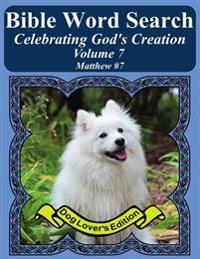 Bible Word Search Celebrating God's Creation Volume 7: Matthew #7 Extra Large Print