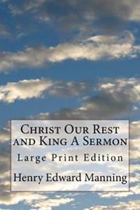 Christ Our Rest and King