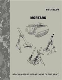 Bokomslag for "Mortars (FM 3-22.90)"