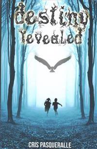Destiny Revealed (The Destiny Trilogy Series)