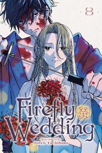 Firefly Wedding, Vol. 8