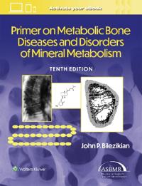 Bokomslag för "Primer on the Metabolic Bone Diseases and Disorders of Mineral Metabolism"