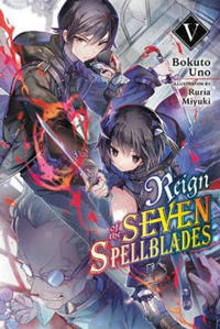 Reign of the Seven Spellblades, Vol. 5 (light novel)