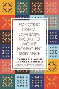 Qualitative Inquiry: Critical Ethics, Justice, and Activism
