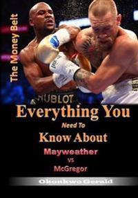 Everything You need to know About Mayweather Vs McGregor