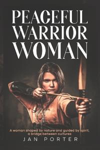 Peaceful Warrior Woman