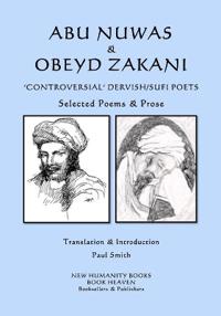 Abu Nuwas & Obeyd Zakani - 'Controversial' Dervish/Sufi Poets