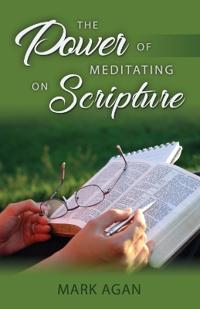 The Power of Meditating on Scripture
