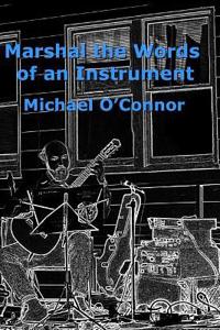 Marshal the Words of an Instrument