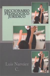 Diccionario Pedagógico Jurídico