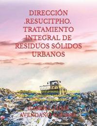 Dirección -Resucitpho- Tratamiento Integral de Residuos Sólidos Urbanos
