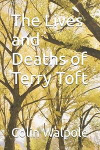 The Lives and Deaths of Terry Toft