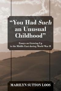 "You Had Such an Unusual Childhood"